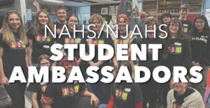 Group photo of NAHS students with the words "NAHS/NJAHS Student Ambassadors" in the foreground